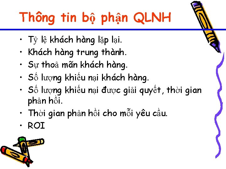 Thông tin bộ phận QLNH • • • Tỷ lệ khách hàng lặp lại.