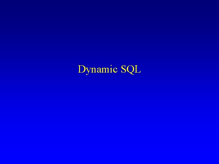 Dynamic SQL 