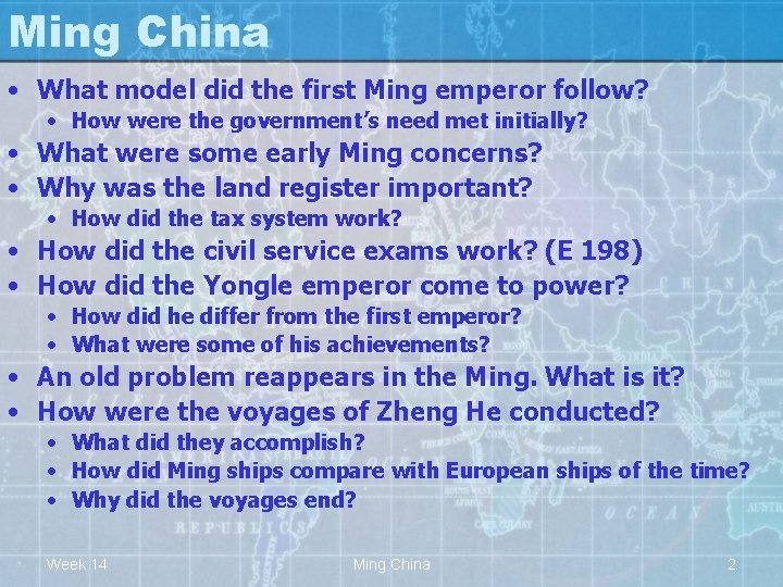 Ming China • What model did the first Ming emperor follow? • How were