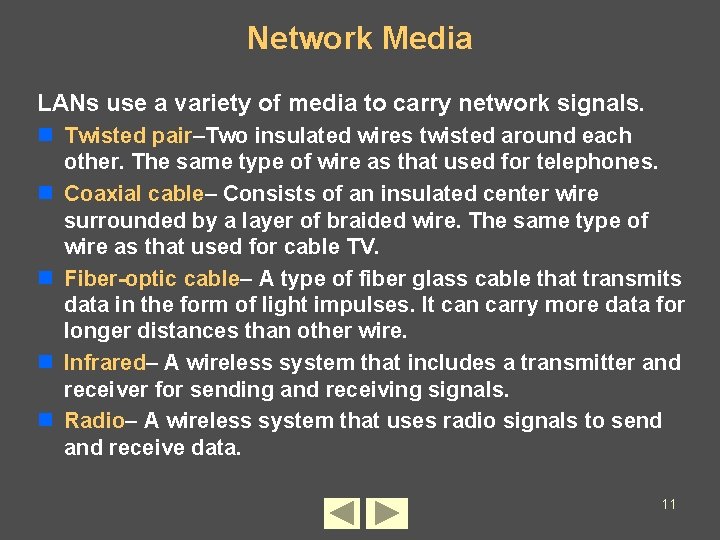 Network Media LANs use a variety of media to carry network signals. n Twisted