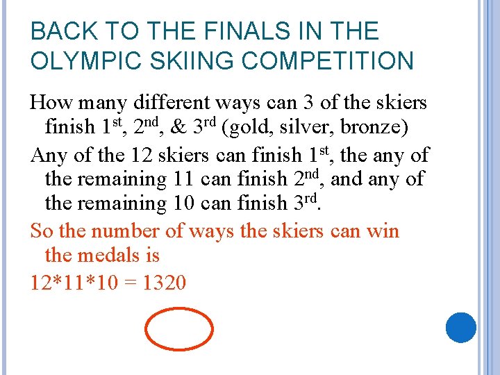 BACK TO THE FINALS IN THE OLYMPIC SKIING COMPETITION How many different ways can