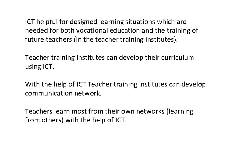 ICT helpful for designed learning situations which are needed for both vocational education and