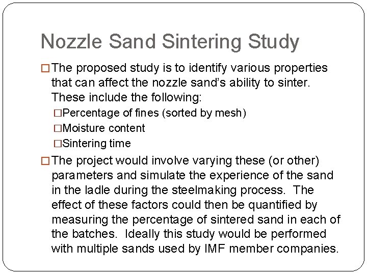 Nozzle Sand Sintering Study � The proposed study is to identify various properties that