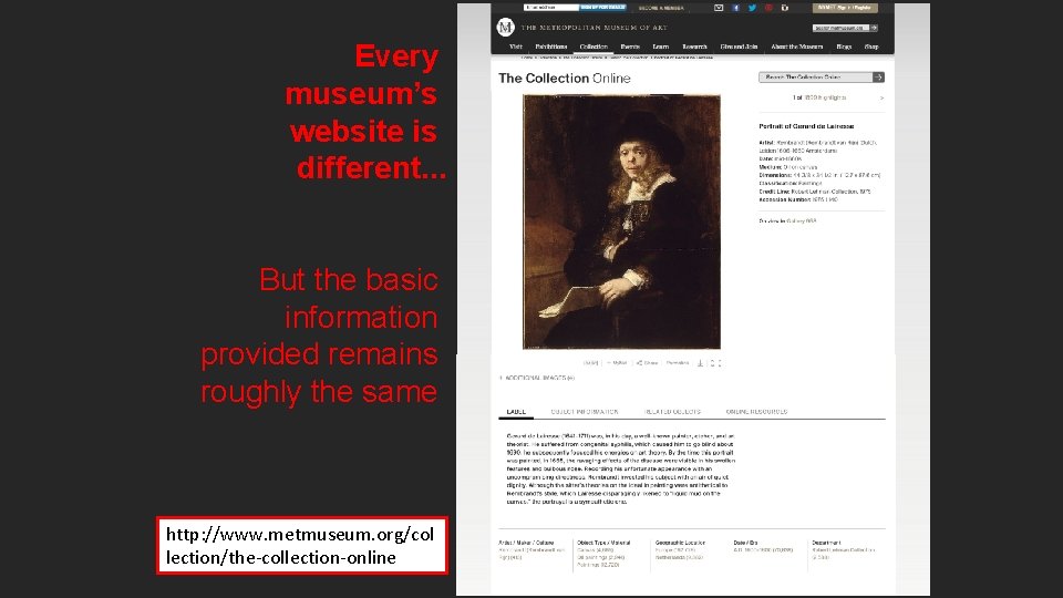 Every museum’s website is different. . . But the basic information provided remains roughly