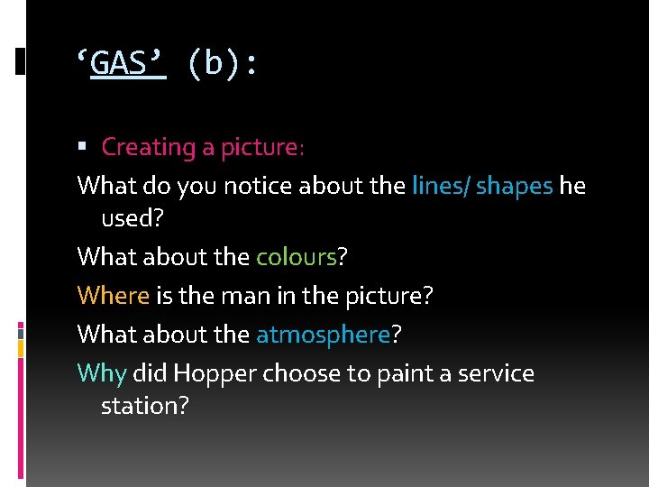 ‘GAS’ (b): Creating a picture: What do you notice about the lines/ shapes he