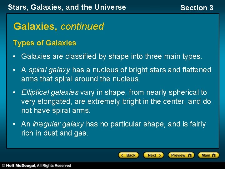 Stars, Galaxies, and the Universe Section 3 Galaxies, continued Types of Galaxies • Galaxies