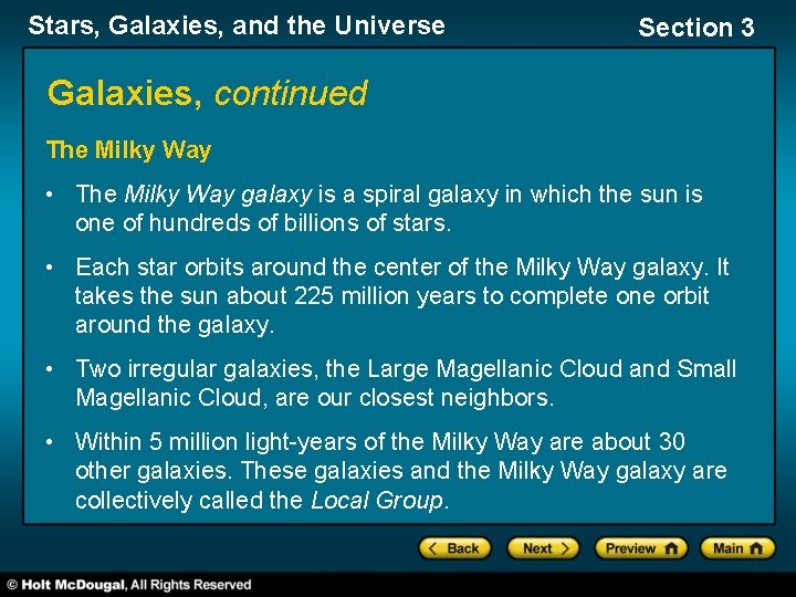 Stars, Galaxies, and the Universe Section 3 Galaxies, continued The Milky Way • The