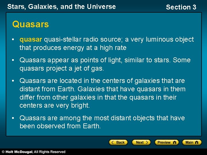 Stars, Galaxies, and the Universe Section 3 Quasars • quasar quasi-stellar radio source; a