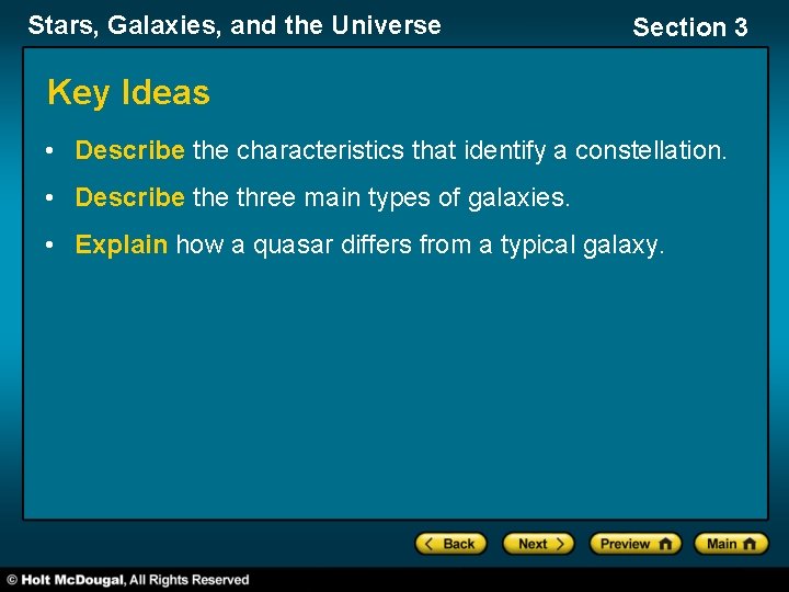 Stars, Galaxies, and the Universe Section 3 Key Ideas • Describe the characteristics that