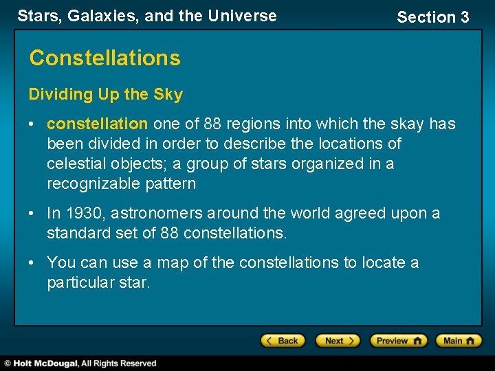 Stars, Galaxies, and the Universe Section 3 Constellations Dividing Up the Sky • constellation