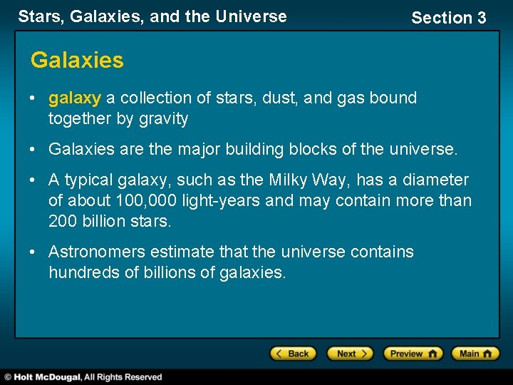 Stars, Galaxies, and the Universe Section 3 Galaxies • galaxy a collection of stars,