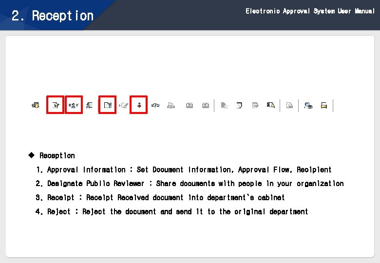 Electronic Approval System User Manual 2. Reception u Reception 1. Approval Information : Set