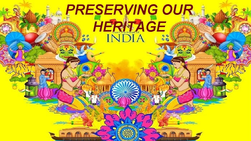 PRESERVING OUR HERITAGE 