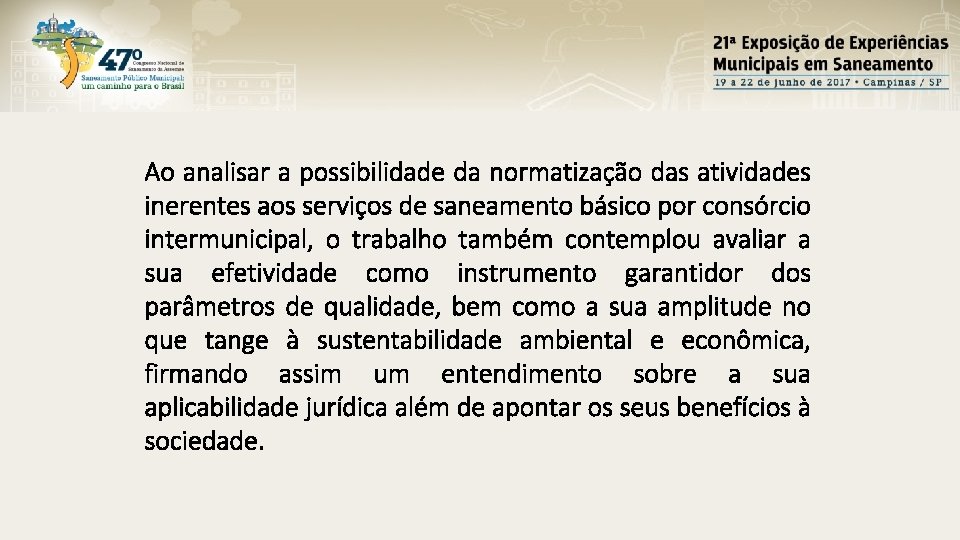 Ao analisar a possibilidade da normatização das atividades inerentes aos serviços de saneamento básico