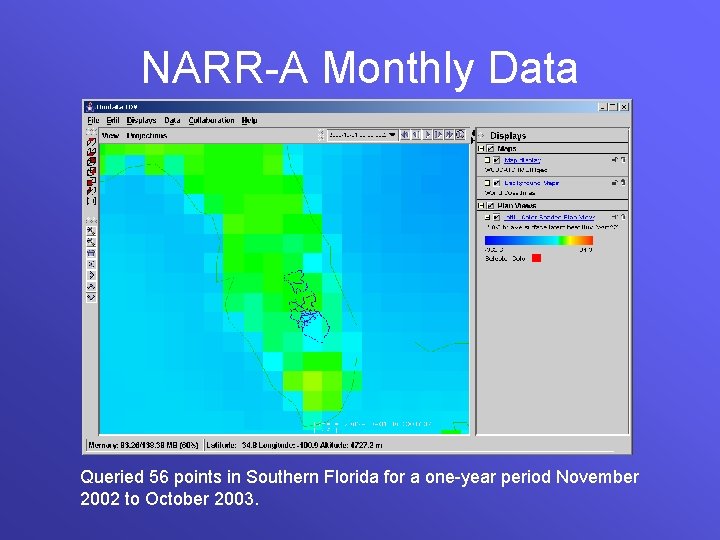 NARR-A Monthly Data Queried 56 points in Southern Florida for a one-year period November