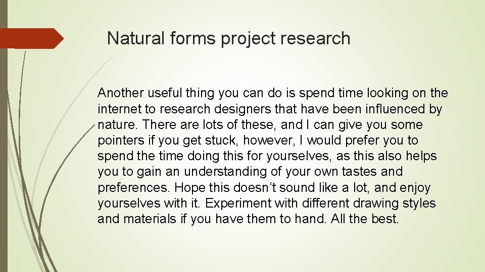 Natural forms project research Another useful thing you can do is spend time looking