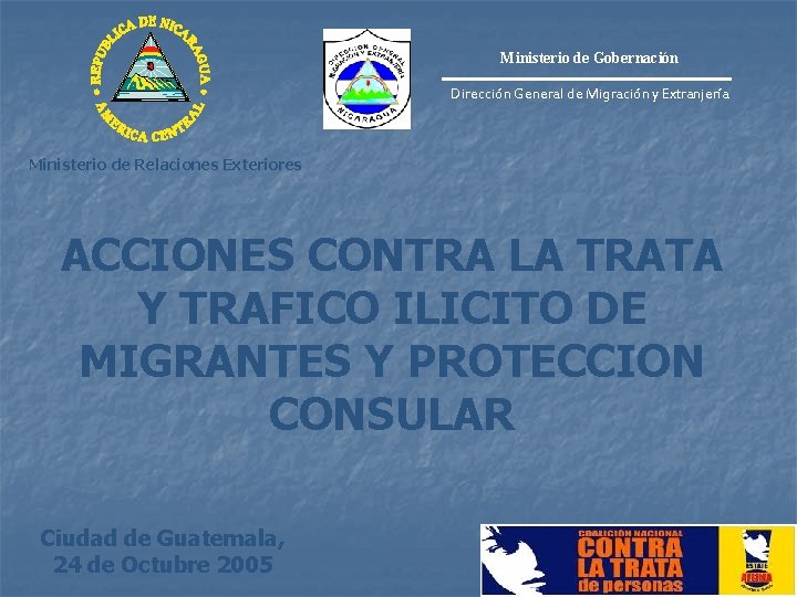 Ministerio de Gobernación Dirección General de Migración y Extranjería Ministerio de Relaciones Exteriores ACCIONES