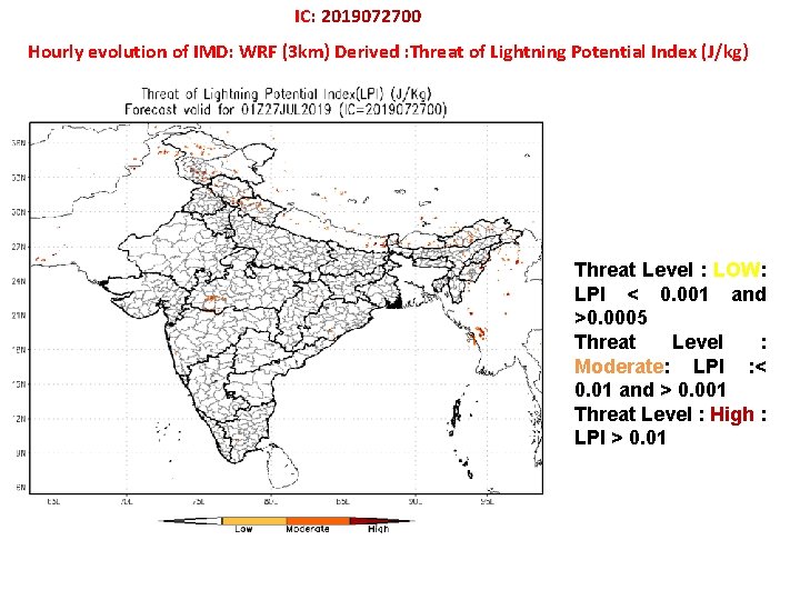 IC: 2019072700 Hourly evolution of IMD: WRF (3 km) Derived : Threat of Lightning