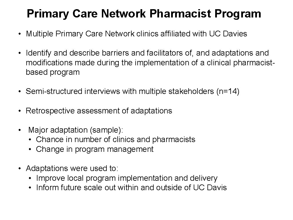 Primary Care Network Pharmacist Program • Multiple Primary Care Network clinics affiliated with UC