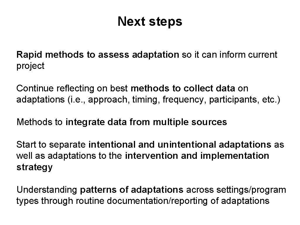 Next steps Rapid methods to assess adaptation so it can inform current project Continue