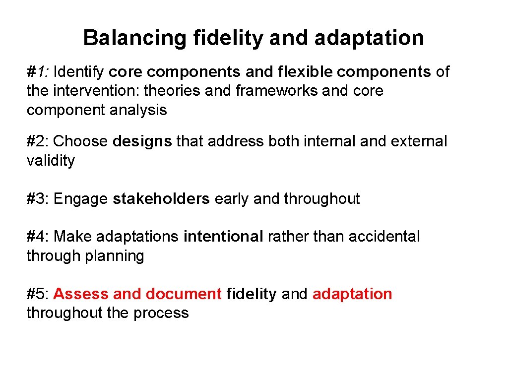 Balancing fidelity and adaptation #1: Identify core components and flexible components of the intervention: