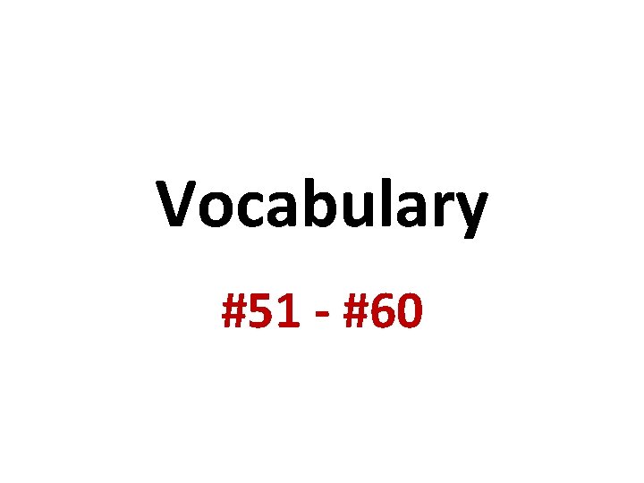 Vocabulary #51 - #60 