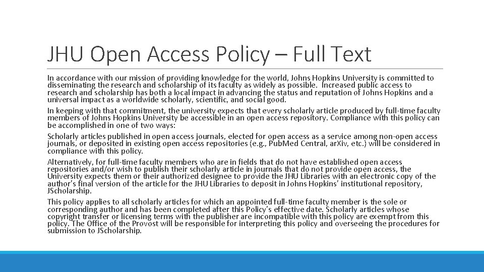 JHU Open Access Policy – Full Text In accordance with our mission of providing