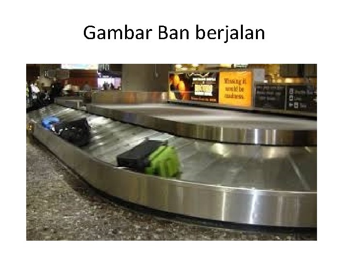 Gambar Ban berjalan 