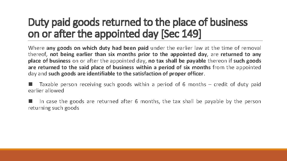 Duty paid goods returned to the place of business on or after the appointed