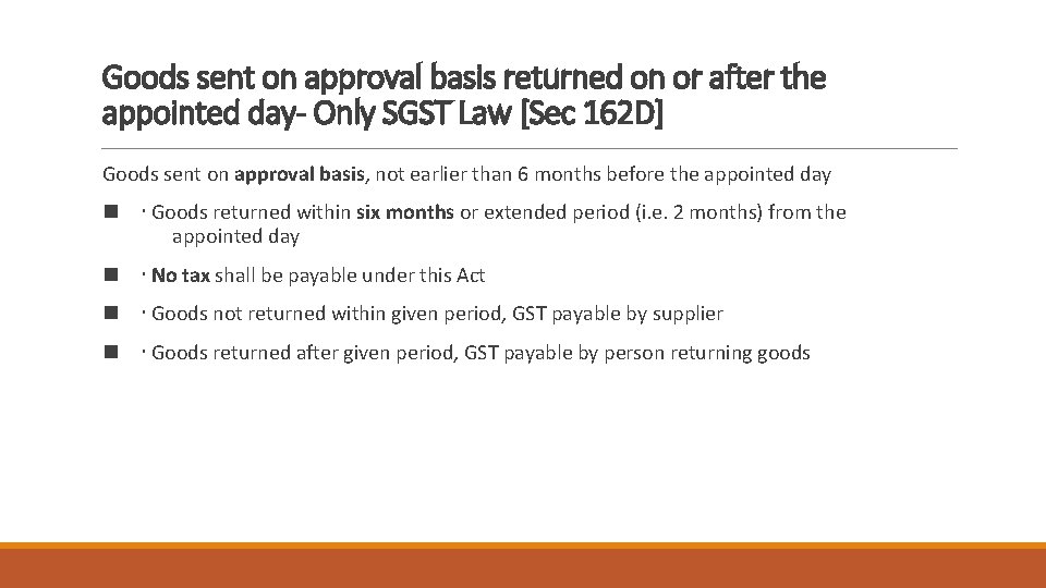 Goods sent on approval basis returned on or after the appointed day- Only SGST