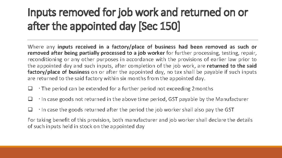 Inputs removed for job work and returned on or after the appointed day [Sec