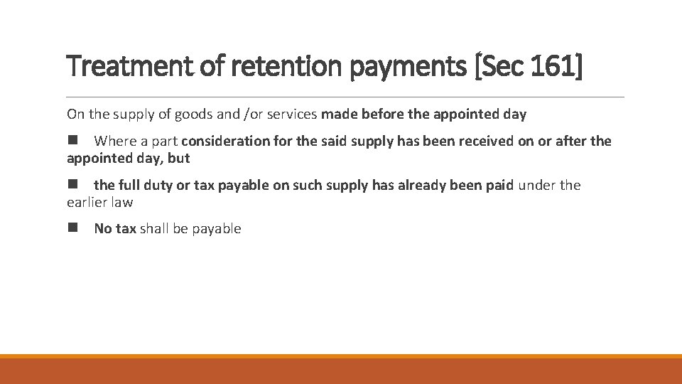 Treatment of retention payments [Sec 161] On the supply of goods and /or services