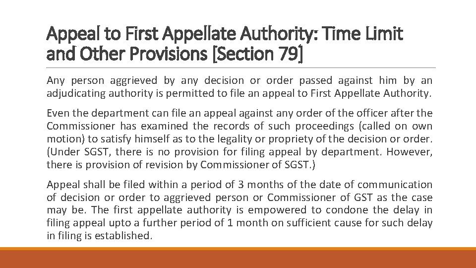 Appeal to First Appellate Authority: Time Limit and Other Provisions [Section 79] Any person