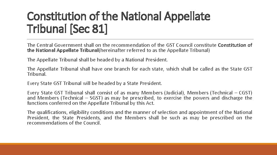 Constitution of the National Appellate Tribunal [Sec 81] The Central Government shall on the