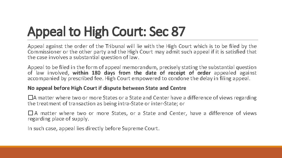 Appeal to High Court: Sec 87 Appeal against the order of the Tribunal will