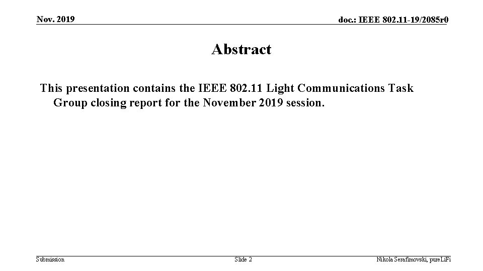 Nov. 2019 doc. : IEEE 802. 11 -19/2085 r 0 Abstract This presentation contains