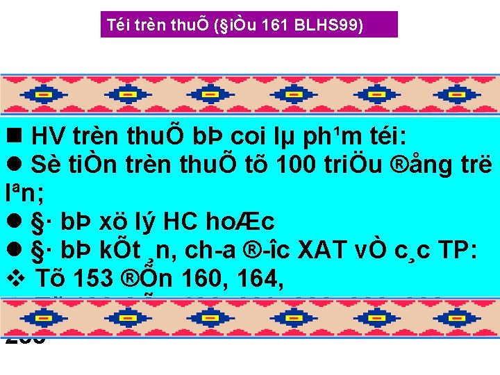 Téi trèn thuÕ (§iÒu 161 BLHS 99) HV trèn thuÕ bÞ coi lµ ph¹m