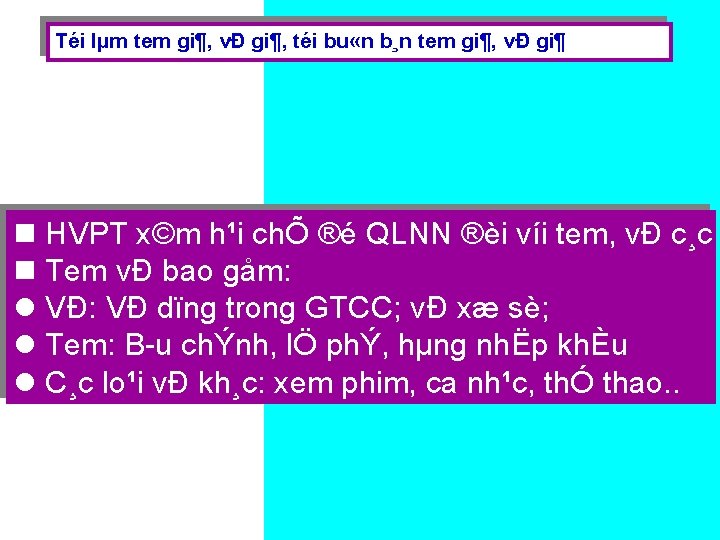 Téi lµm tem gi¶, vÐ gi¶, téi bu «n b¸n tem gi¶, vÐ gi¶