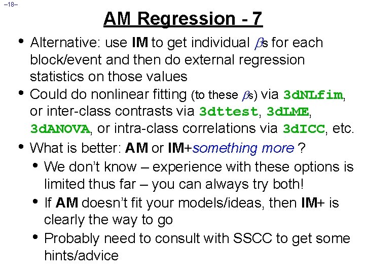 – 18– AM Regression - 7 • • • Alternative: use IM to get