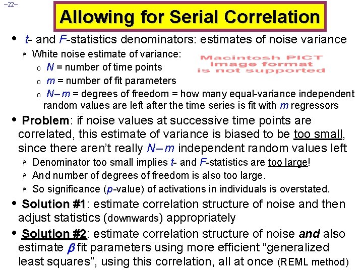 – 22– • Allowing for Serial Correlation t- and F-statistics denominators: estimates of noise