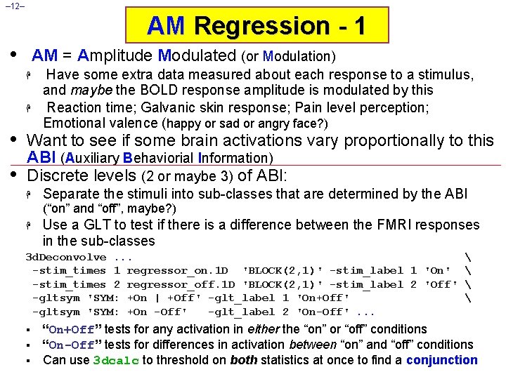 – 12– AM Regression - 1 • AM = Amplitude Modulated (or Modulation) H