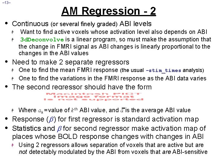 – 13– AM Regression - 2 • Continuous (or several finely graded) ABI levels