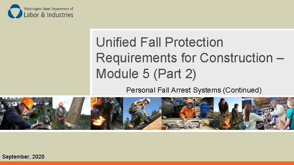 Unified Fall Protection Requirements for Construction – Module 5 (Part 2) Personal Fall Arrest