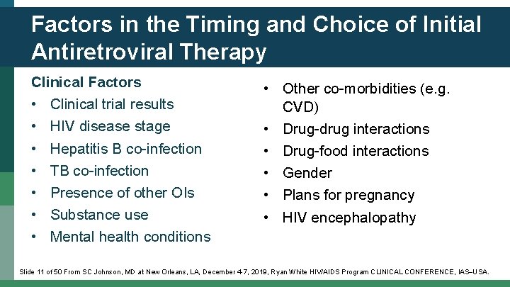 Factors in the Timing and Choice of Initial Antiretroviral Therapy Clinical Factors • Clinical