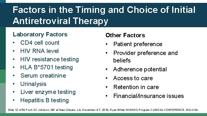 Factors in the Timing and Choice of Initial Antiretroviral Therapy Laboratory Factors • CD