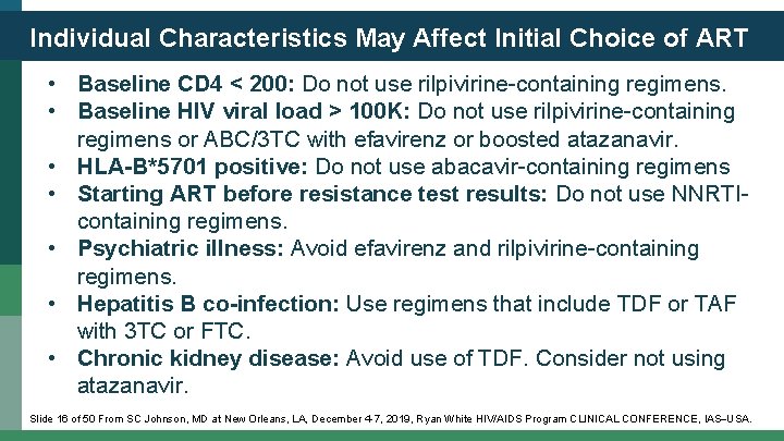 Individual Characteristics May Affect Initial Choice of ART • Baseline CD 4 < 200: