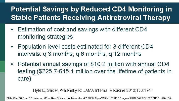 Potential Savings by Reduced CD 4 Monitoring in Stable Patients Receiving Antiretroviral Therapy •