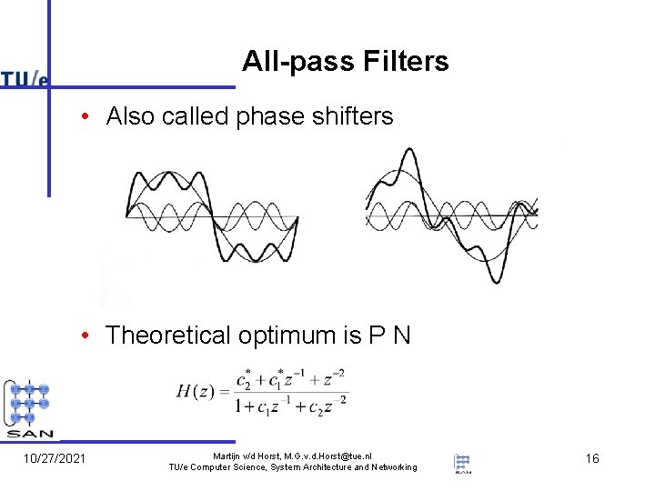 All-pass Filters • Also called phase shifters • Theoretical optimum is P N 10/27/2021 All-pass Filters • Also called phase shifters • Theoretical optimum is P N 10/27/2021