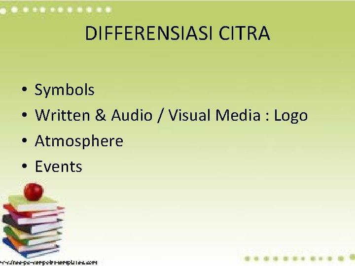 DIFFERENSIASI CITRA • • Symbols Written & Audio / Visual Media : Logo Atmosphere