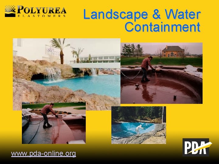 Landscape & Water Containment www. pda-online. org 